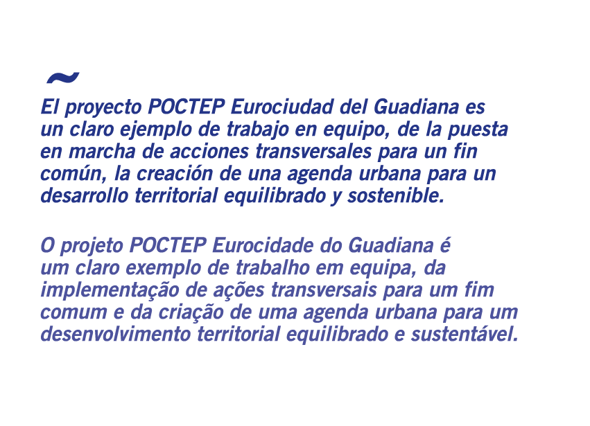   El proyecto POCTEP Eurociudad del Guadiana es un claro ejemplo de trabajo en equipo  de la puesta en marcha de acci   