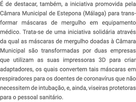   de destacar  tamb m  a iniciativa promovida pela C mara Municipal de Estepona  M laga  para transformar m scaras de   
