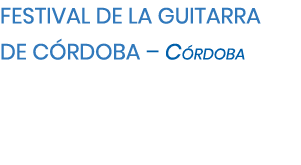 Festival de la Guitarra de C rdoba   C rdoba 