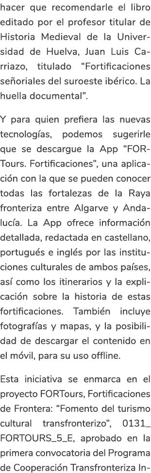hacer que recomendarle el libro editado por el profesor titular de Historia Medieval de la Universidad de Huelva  Jua   