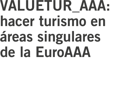 VALUETUR_AAA  hacer turismo en  reas singulares de la EuroAAA