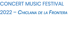 CONCERT MUSIC FESTIVAL 2022   Chiclana de la Frontera 