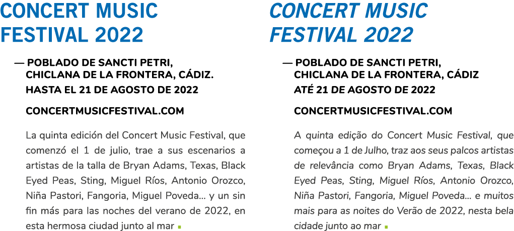 CONCERT MUSIC FESTIVAL 2022 — Poblado de Sancti Petri  Chiclana de la Frontera  C diz   Hasta el 21 de agosto de 2022   